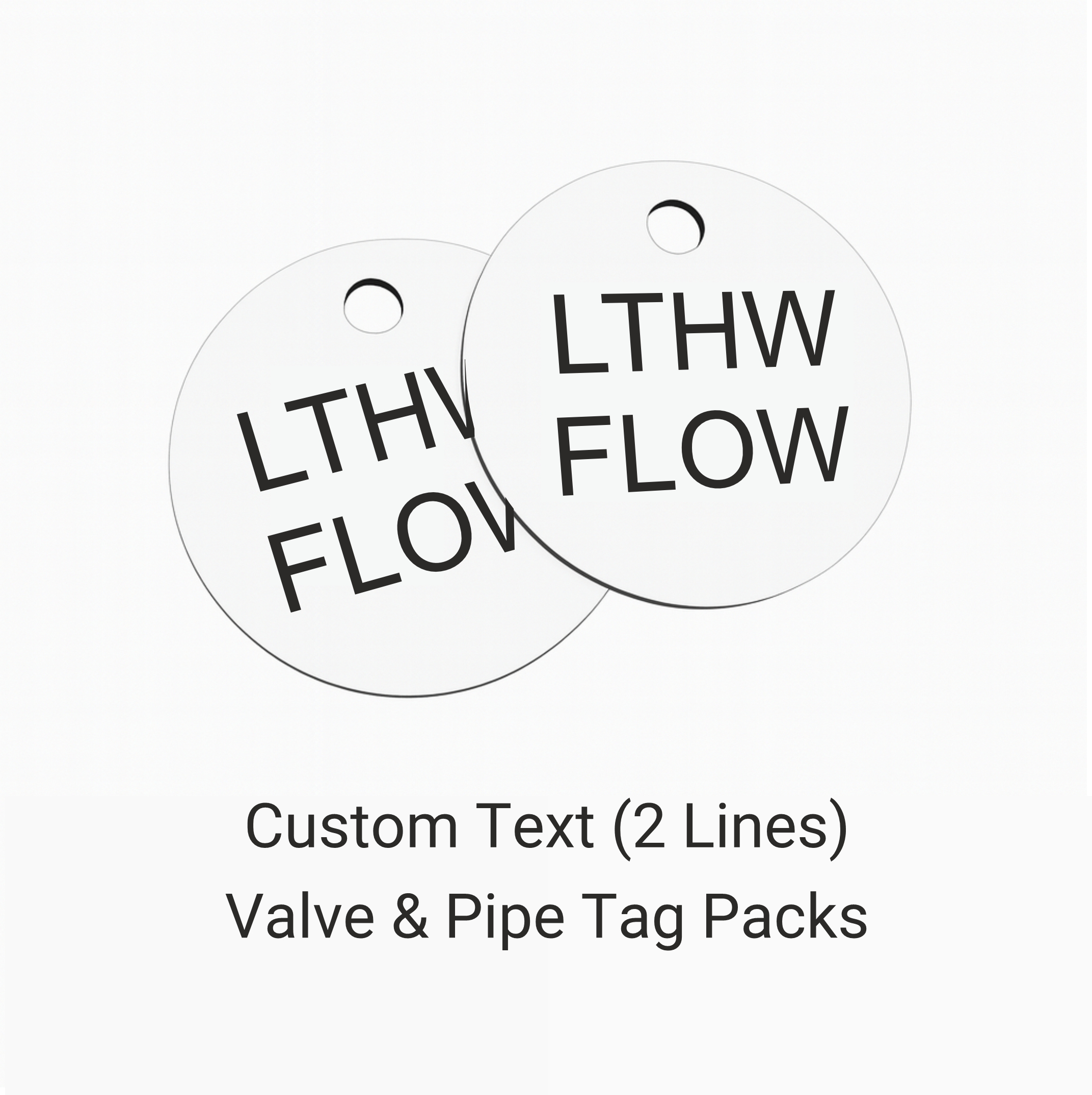 Custom Text (2 Lines) Valve & Pipe Tags – Label Room